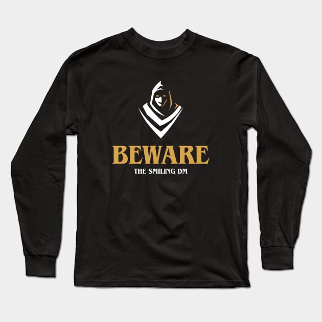 Beware the Smiling DM - Game Master RPG Long Sleeve T-Shirt by pixeptional